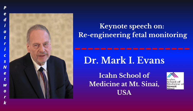 Dr. Mark I. Evans | Keynote Speaker | Pediatrics Network 2023